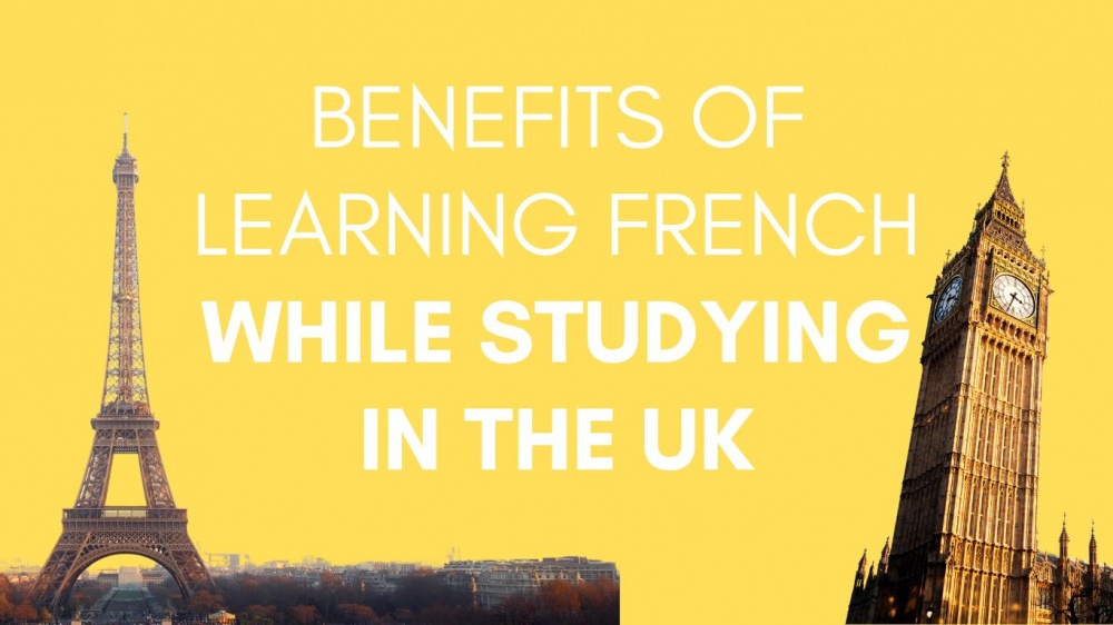 Unlocking Doors: The Benefits of Learning French While Studying in the UK