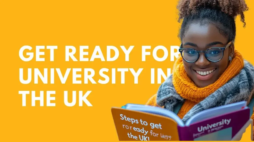 Steps to get ready for University in the UK!